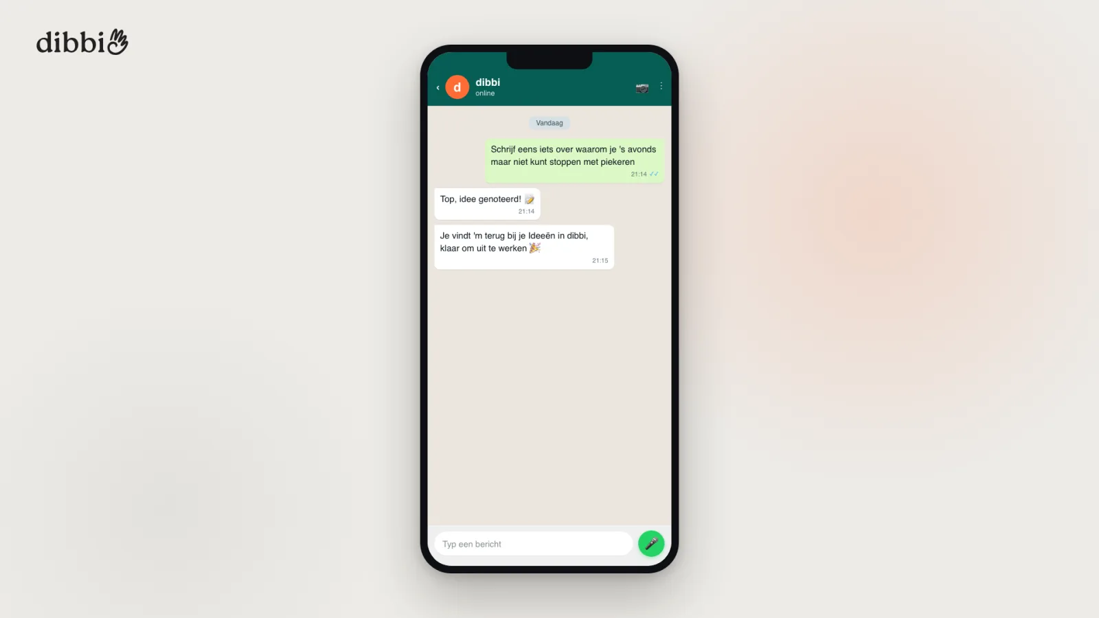 dibbi reageert in WhatsApp dat het idee is genoteerd